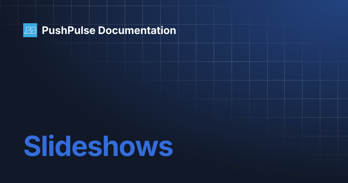 Slideshows | PushPulse Documentation