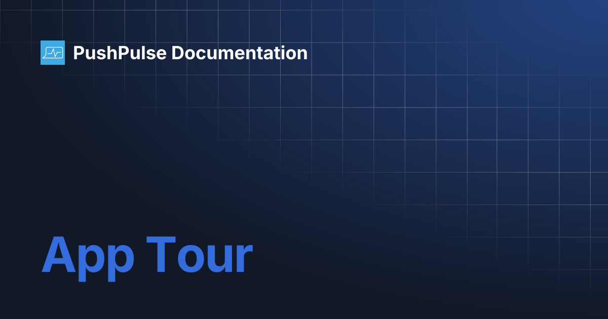 App Tour | PushPulse Documentation